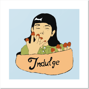 Indulge Posters and Art
